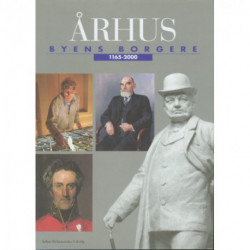 Århus: Byens borgere 1165-2000