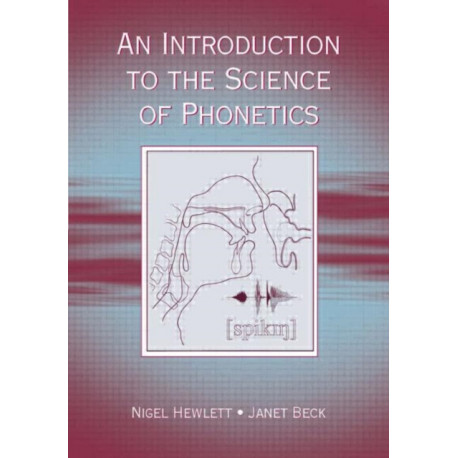 An Introduction to the Science of Phonetics