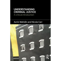 Understanding Criminal Justice: A Critical Introduction