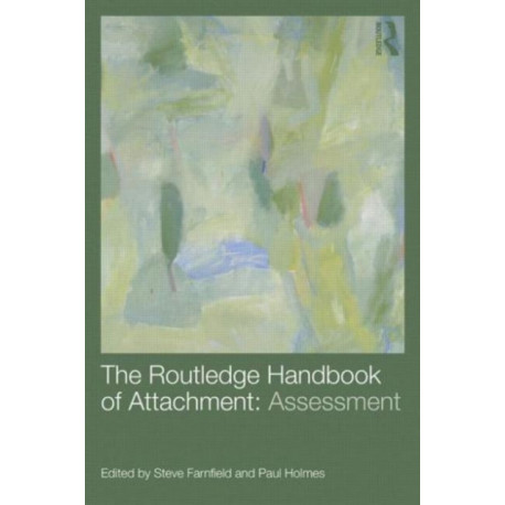The Routledge Handbook of Attachment: Assessment
