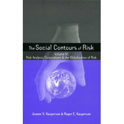 Social Contours of Risk: Volume II: Risk Analysis, Corporations and the Globalization of Risk