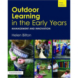 Outdoor Learning in the Early Years: Management and Innovation