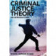Criminal Justice Theory: An Introduction