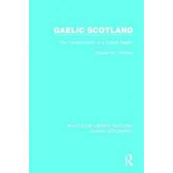 Gaelic Scotland: The Transformation of a Culture Region