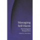 Managing Self-Harm: Psychological Perspectives
