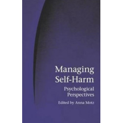Managing Self-Harm: Psychological Perspectives