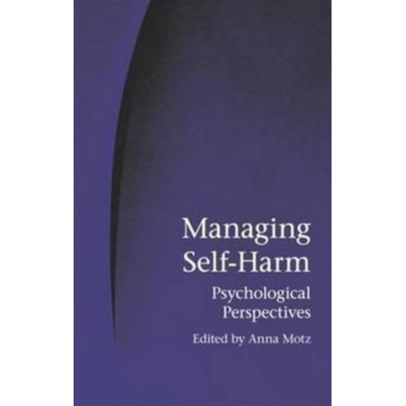 Managing Self-Harm: Psychological Perspectives