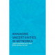 Managing Uncertainties in Networks: Public Private Controversies
