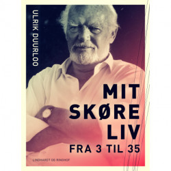 Mit skøre liv. Fra 3 til 35