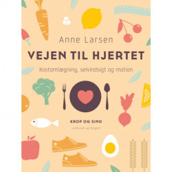 Vejen til hjertet. Kostomlægning, selvindsigt og motion