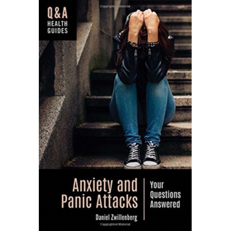 Anxiety and Panic Attacks: Your Questions Answered