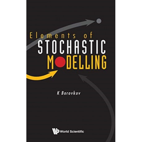 Elements Of Stochastic Modelling