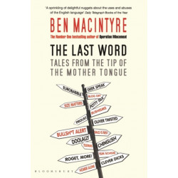 The Last Word: Tales from the Tip of the Mother Tongue