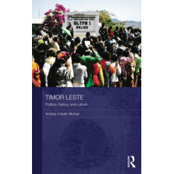 Timor Leste: Politics, History, and Culture