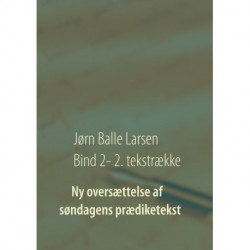 Ny oversættelse af søndagens prædiketekst: Bind 2 - 2. tekstrække