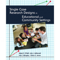 Single Case Research Designs in Educational and Community Settings