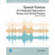 Speech Science: An Integrated Approach to Theory and Clinical Practice