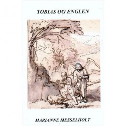 Tobias og englen: fri gendigtning af Tobits Bog