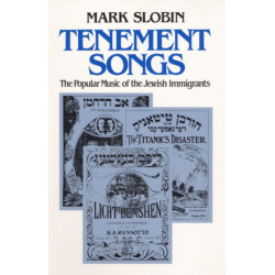 Tenement Songs: The Popular Music of the Jewish Immigrants