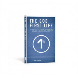 The God-First Life: Uncomplicate Your Life, God's Way