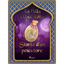 Storia d’un pescatore (Le Mille e Una Notte 7)