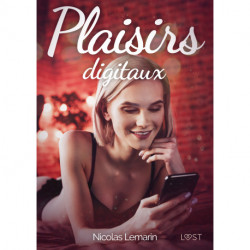 Plaisirs digitaux - Une nouvelle érotique