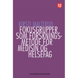 Fokusgrupper som forskningsmetode for medisin og helsefag