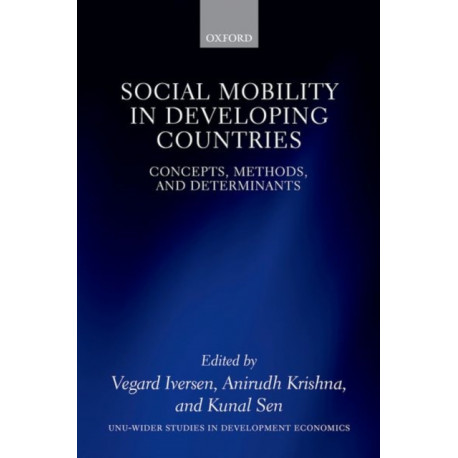 Social Mobility in Developing Countries: Concepts, Methods, and Determinants