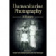 Humanitarian Photography: A History
