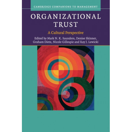 Organizational Trust: A Cultural Perspective