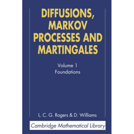 Diffusions, Markov Processes, and Martingales: Volume 1, Foundations