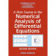 A First Course in the Numerical Analysis of Differential Equations