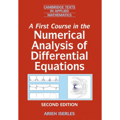 A First Course in the Numerical Analysis of Differential Equations
