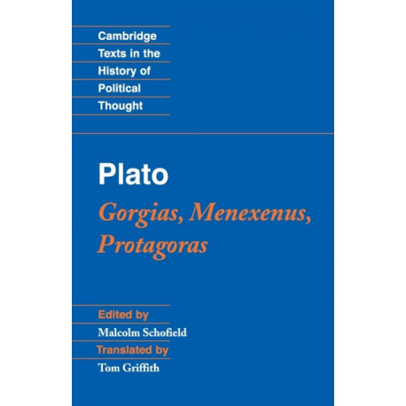 Plato: Gorgias, Menexenus, Protagoras