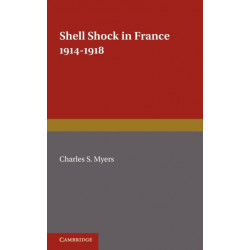Shell Shock in France, 1914–1918: Based on a War Diary