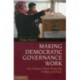 Making Democratic Governance Work: How Regimes Shape Prosperity, Welfare, and Peace
