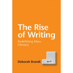 The Rise of Writing: Redefining Mass Literacy
