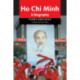 Ho Chi Minh: A Biography