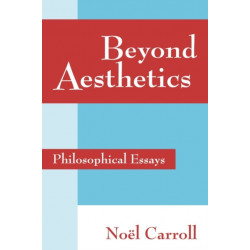 Beyond Aesthetics: Philosophical Essays