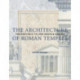 The Architecture of Roman Temples: The Republic to the Middle Empire