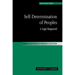 Self-Determination of Peoples: A Legal Reappraisal