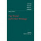 Descartes: The World and Other Writings