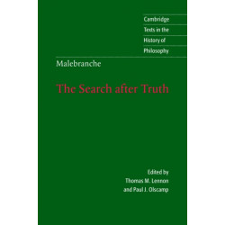 Malebranche: The Search after Truth: With Elucidations of The Search after Truth