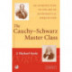 The Cauchy-Schwarz Master Class: An Introduction to the Art of Mathematical Inequalities