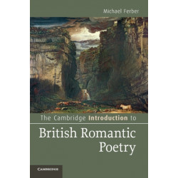 The Cambridge Introduction to British Romantic Poetry