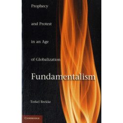 Fundamentalism: Prophecy and Protest in an Age of Globalization
