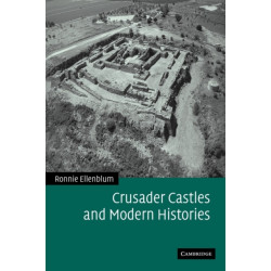Crusader Castles and Modern Histories