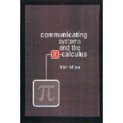 Communicating and Mobile Systems: The Pi Calculus