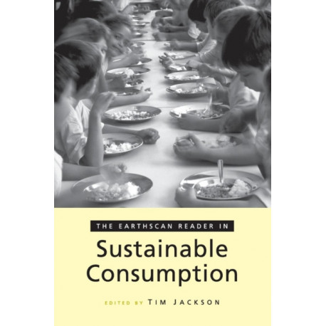 The Earthscan Reader on Sustainable Consumption
