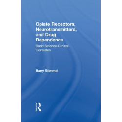 Opiate Receptors, Neurotransmitters, and Drug Dependence: Basic Science-Clinical Correlates